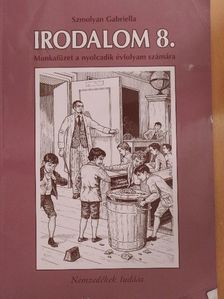 Szmolyan Gabriella - Irodalom 8. - Munkafüzet [antikvár]