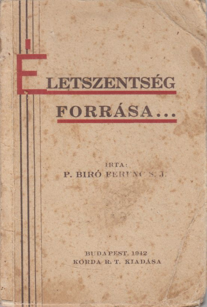 P. Biró Ferenc - Életszentség forrása... [antikvár]