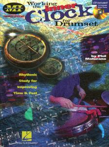 MATURANO, PHIL - WORKING THE INNER CLOCK FOR DRUMSET