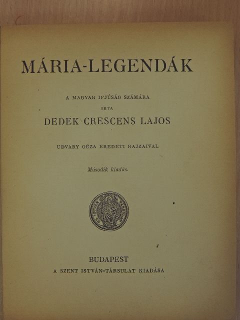 Dedek Crescens Lajos - Mária-legendák [antikvár]