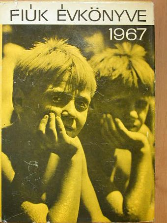 A. Fülepp Klára - Fiúk Évkönyve 1967 [antikvár]
