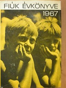 A. Fülepp Klára - Fiúk Évkönyve 1967 [antikvár]