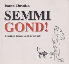 DARNEL CHRISTIAN - Semmi gond! [antikvár]