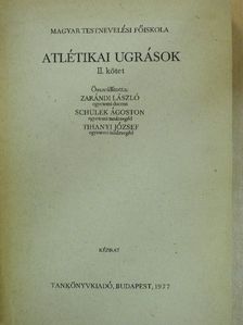 Schulek Ágoston - Atlétikai ugrások II. [antikvár]