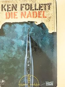 Ken Follett - Die Nadel [antikvár]
