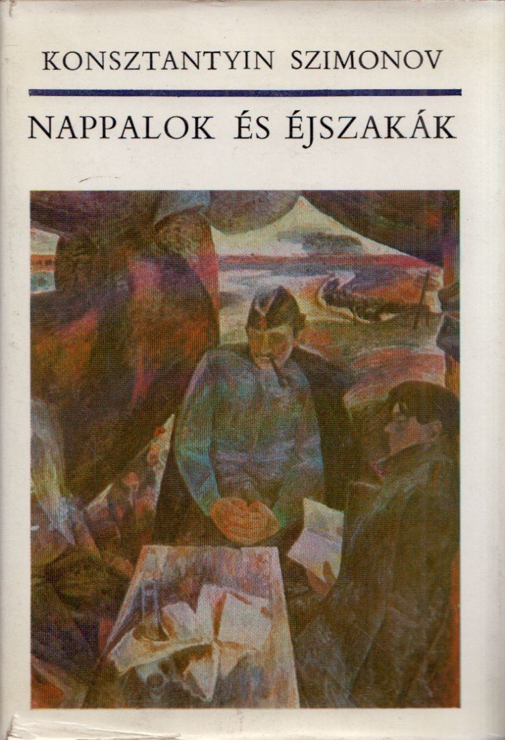 Szimonov, Konsztantyin - Nappalok és éjszakák [antikvár]