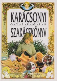 Csigó László, Csörgő Anikó - Karácsonyi gyermek szakácskönyv [antikvár]