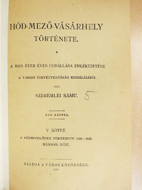 Szeremlei Samu - Hód-mező-vásárhely története V. [antikvár]