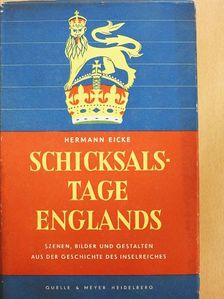 Hermann Eicke - Schicksalstage Englands [antikvár]