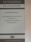 Keresztesi Béla - Az erdészetfejlesztés fő irányai az elmúlt három évtizedben [antikvár]
