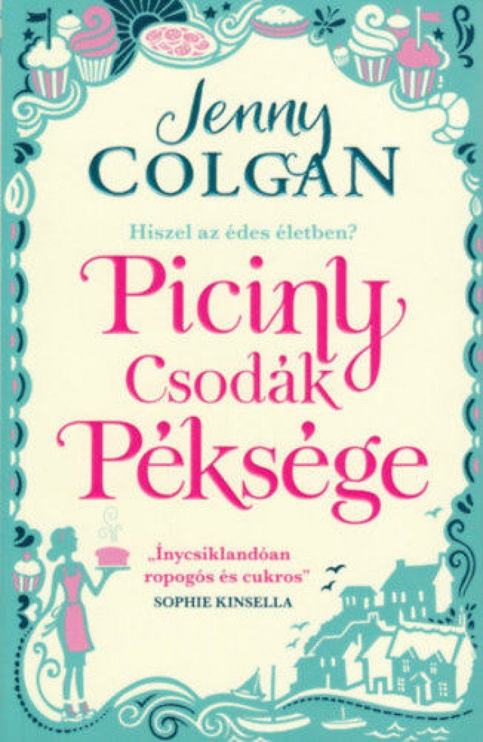 Jenny Colgan - Piciny Csodák péksége [antikvár]