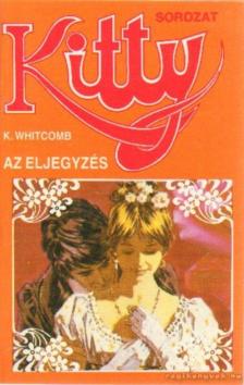 Whitcomb, K. - Az eljegyzés [antikvár]