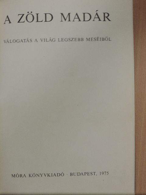 Alekszej Tolsztoj - A zöld madár [antikvár]