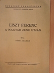 Tóth Aladár - Liszt Ferenc a magyar zene utján [antikvár]