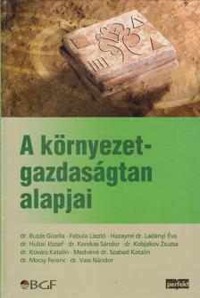 Medvéné dr. Szabad Katalin (szerk.) - A környezet-gazdaságtan alapjai [antikvár]