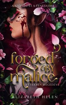 Elizabeth Helen - Forged by Malice - Vétekben megedzve