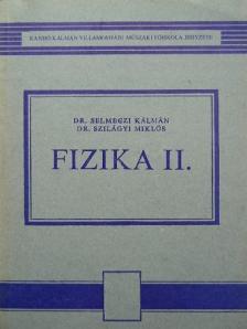 Dr. Selmeczi Kálmán - Fizika II. [antikvár]