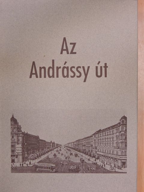 Ágai Adolf - Az Andrássy út [antikvár]