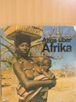 Alfred Lau - Alles über Afrika [antikvár]