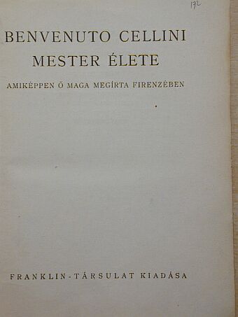 Benvenuto Cellini - Benvenuto Cellini mester élete [antikvár]