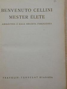 Benvenuto Cellini - Benvenuto Cellini mester élete [antikvár]