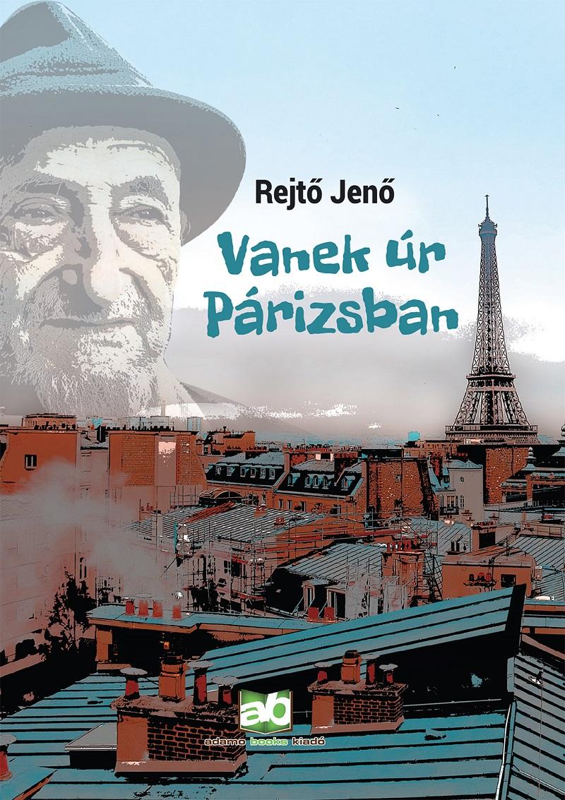 Rejtő Jenő - Vanek úr Párizsban [szépséghibás]