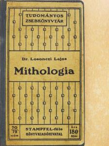 Dr. Losonczi Lajos - Mithologia [antikvár]
