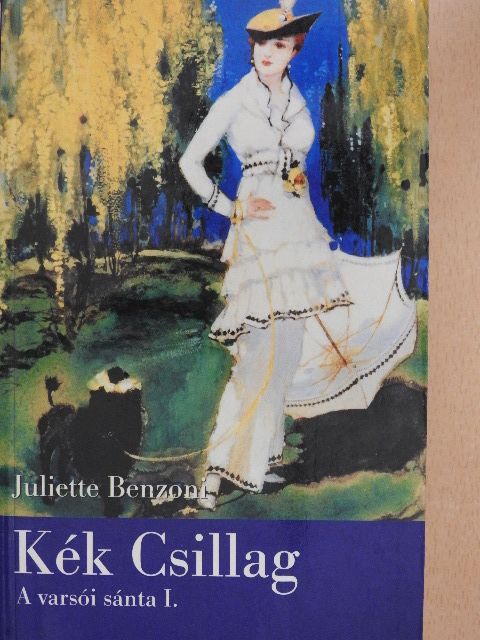 Juliette Benzoni - Kék Csillag [antikvár]