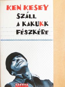 Ken Kesey - Száll a kakukk fészkére [antikvár]