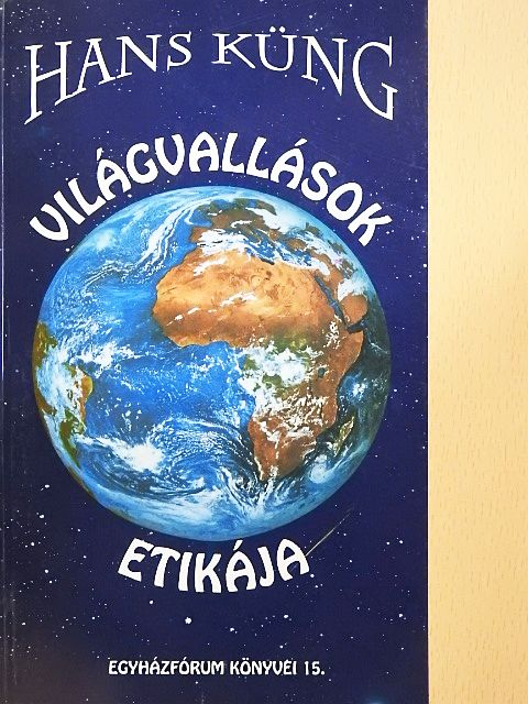 Hans Küng - Világvallások etikája [antikvár]