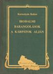 KERESZTYÉN BALÁZS - Irodalmi barangolások a Kárpátok alján [antikvár]