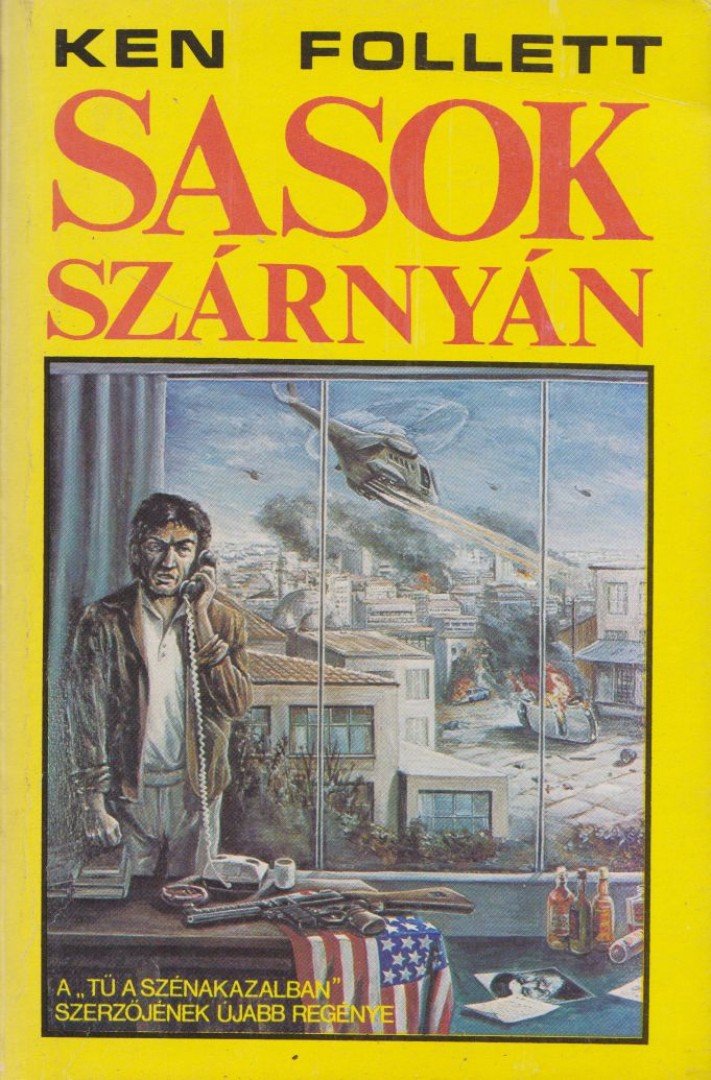 Ken Follett - Sasok szárnyán [antikvár]