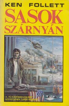 Ken Follett - Sasok szárnyán [antikvár]
