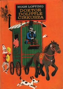 Hugh Lofting - Doktor Dolittle cirkusza [antikvár]
