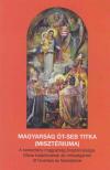 Láng Siegfried - A magyarság öt-seb titka (misztériuma) [antikvár]
