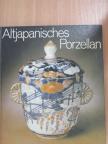 Friedrich Reichel - Altjapanisches Porzellan [antikvár]