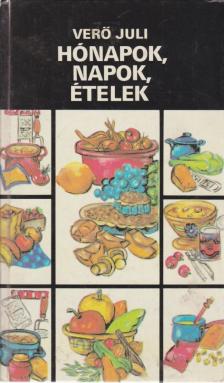 Verő Juli - Hónapok, napok, ételek [antikvár]