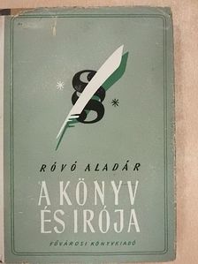Dr. Kilham Roberts - A könyv és irója [antikvár]
