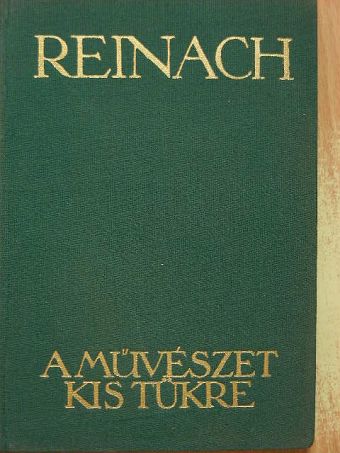 Reinach - A művészet kis tükre [antikvár]