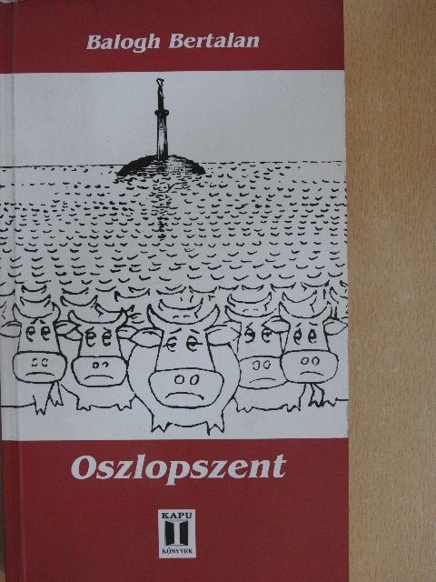 Balogh Bertalan - Oszlopszent [antikvár]