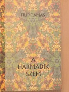 Filip Tamás - A harmadik szem [antikvár]