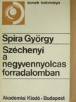 Spira György - Széchenyi a negyvennyolcas forradalomban [antikvár]