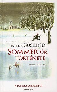 Patrick Süskind - Sommer úr története - Sempé rajzaival