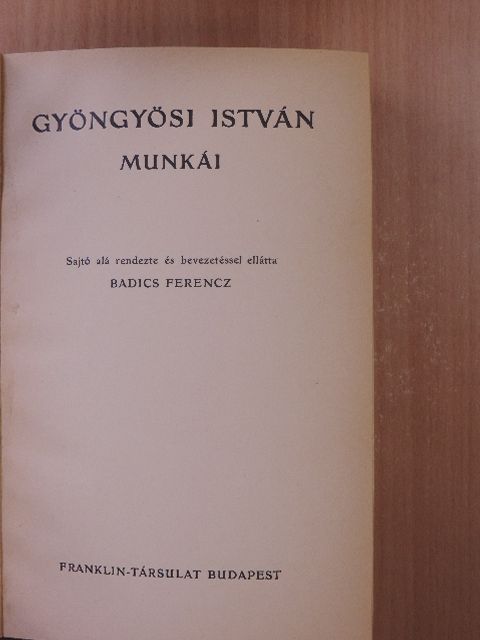 Gyöngyösi István - Gyöngyösi István munkái [antikvár]