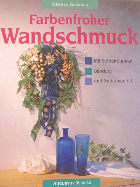 Ursula Grabner - Farbenfroher Wandschmuck [antikvár]