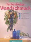 Ursula Grabner - Farbenfroher Wandschmuck [antikvár]