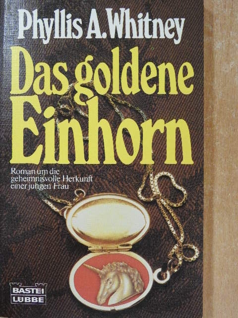 Phyllis A. Whitney - Das goldene Einhorn [antikvár]