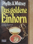 Phyllis A. Whitney - Das goldene Einhorn [antikvár]