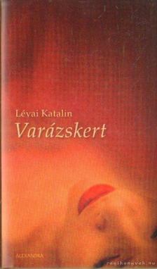 LÉVAI KATALIN - Varázskert [antikvár]