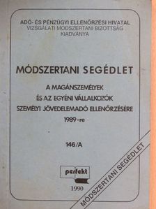 Dósa Imre - Módszertani segédlet a magánszemélyek és az egyéni vállalkozók személyi jövedelemadó ellenőrzésére 1989-re [antikvár]